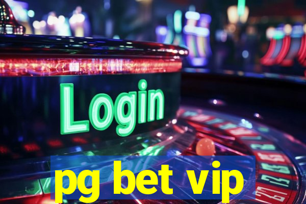 pg bet vip